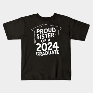 Proud Sister of a 2024 Graduate Senior Class Family Graduation Kids T-Shirt